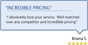 Review:  I absolutely love your service.  Well matched over any competitor and incredible pricing.